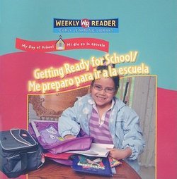 Getting Ready for School/Me Preparo Para ir a la Escuela (My Day At School/Mi Dia en la Escuela) (Spanish Edition) Joanne Mattern