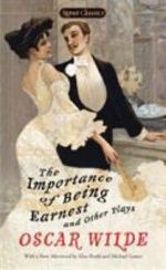 The Importance of Being Earnest, and Other Plays