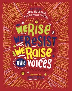 We Rise, We Resist We Raise Our Voices: Words and Images of Hope
