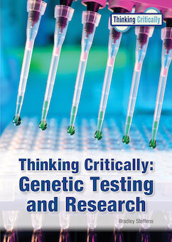 Thinking Critically: Genetic Testing and Research