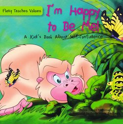 I'm Happy to Be Me!: A Kid's Book About Self-Confidence