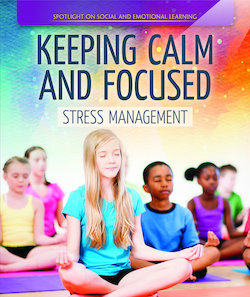 Keeping Calm and Focused: Stress Management