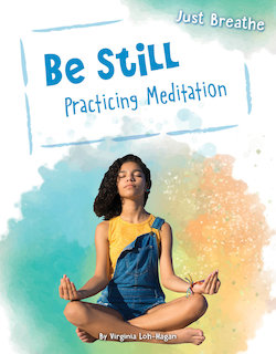 Be Still: Practicing Meditation
