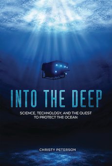 Into the Deep: Science, Technology, and the Quest to Protect the Ocean