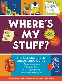 Where's My Stuff? 2nd Edition: The Ultimate Teen Organizing Guide