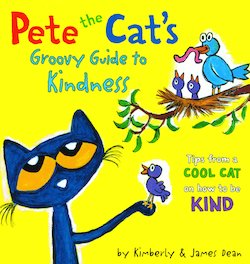 Pete the Cat's Groovy Guide to Kindness