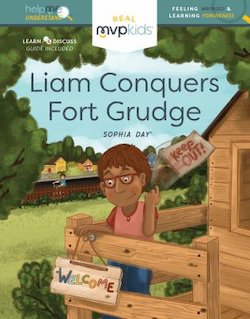 Liam Conquers Fort Grudge: Feeling Wronged and Learning Forgiveness