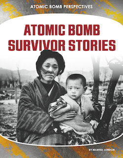 Atomic Bomb Survivor Stories