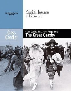 Class Conflict In F. Scott Fitzgerald's The Great Gatsby