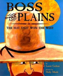 boss of the plains the hat that won the west