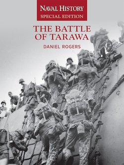 The Battle of Tarawa: Naval History Special Edition