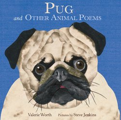 Pug and Other Animal Poems: And Other Animal Poems